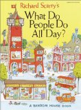 Richard Scarry's What Do People Do All Day