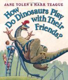 How Do Dinosaurs Play with Their Friends